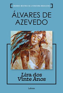 Lira dos Vinte Anos - Álvares de Azevedo