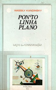 Ponto, Linha, Plano - Wassily Kandinsky