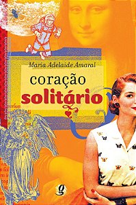 Coração Solitário - Maria Adelaide Amaral