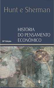 História do Pensamento Econômico - E.K. Hunt; Howard J. Sherman