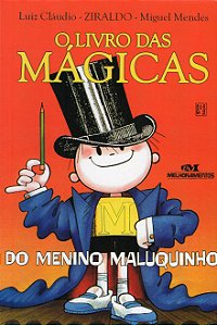 O Livro das Mágicas do Menino Maluquinho - Ziraldo