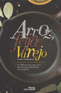 Arroz, Feijão e Varejo - Caio Camargo