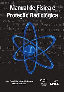 Manual de Física e Proteção Radiológica - Aline Cabral Marinheiro Christovam; Osvaldo Machado