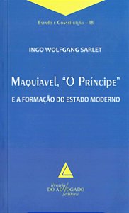 Maquiavel, "O Príncipe" e a Formação do Estado Moderno - Ingo Wolfgang Sarlet