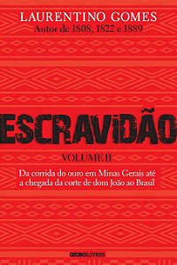 Escravidão - Volume 2 - Laurentino Gomes