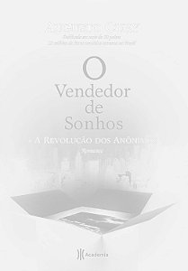 O Vendedor de Sonhos - Volume 2 - A Revolução dos Anônimos - Augusto Cury