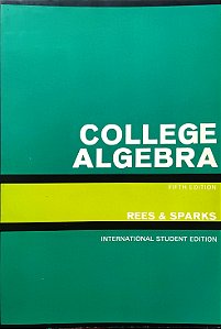 College Algebra - 5ª Edição (1961) - Paul K. Rees; Fred W. Sparks