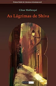As Lágrimas de Shiva - César Mallorquí