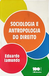 Sociologia e Antropologia do Direito - Eduardo Iamundo