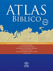 Atlas Bíblico - Conheça os Caminhos Sagrados do Antigo e Novo Testamento - Marco Saliba; Vários Autores
