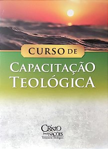 Curso de Capacitação Teológica - Rita Leite; Vários Autores