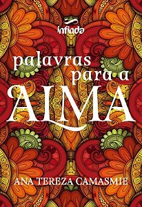 Palavras para a Alma - Ana Tereza Camasmie