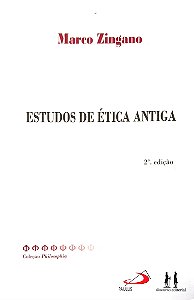 Estudos de Ética Antiga - Marco Zingano