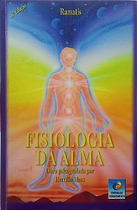 Fisiologia da Alma - Hercílio Maes (Ramatís)