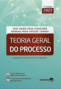 Teoria Geral do Processo - José Maria Rosa Tesheiner; Rennan Faria Krüger Thamay