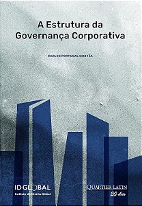 A Estrutura da Governança Corporativa - Carlos Portugal Gouvêa