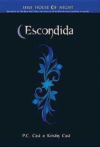 House Of Night - Volume 10 - Escondida - P. C. Cast; Kristin Cast #SS