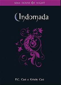 House Of Night - Volume 4 - Indomada - P. C. Cast; Kristin Cast #SS
