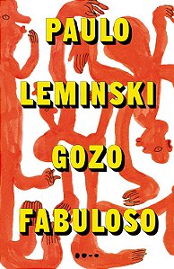 Gozo Fabuloso - Paulo Leminski