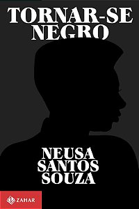 Tornar-se Negro - Neusa Santos Souza