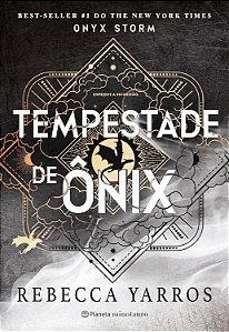 O Empyriano - Volume 3 - Tempestade de Ônix - Rebecca Yarros