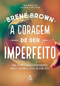 A Coragem de Ser Imperfeito - Brené Brown