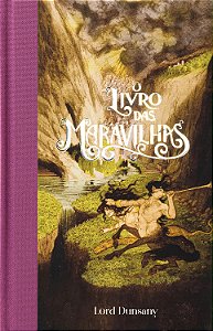 O Livro das Maravilhas - Lord Dunsany