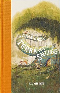 A Maravilhosa Terra dos Snergs - E. A. Wyke Smith