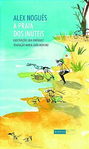 A Praia dos Inúteis - Alex Nogués