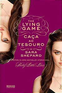 The Lying Game - Volume 4 - Caça ao Tesouro - Sara Shepard