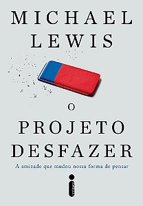 O Projeto Desfazer - Michael Lewis