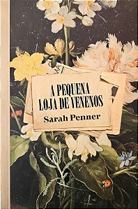A Pequena Loja de Venenos - Sarah Penner (Edição TAG)
