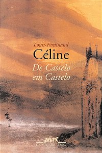 De Castelo em Castelo - Louis-Ferdinand Céline