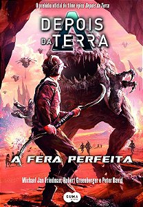 Depois da Terra - A Fera Perfeita - Michael Jan Friedman, Robert Greenberger, Vários Autores #SS