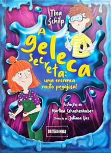 A Geleca Secreta - Uma Encrenca Muito Pegajosa