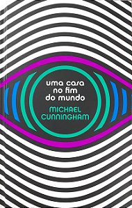 Uma Casa no Fim do Mundo - Michael Cunningham (Edição TAG)