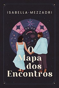 O Mapa dos Encontros - Isabella Mezzadri