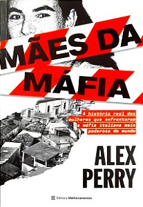 Mães da Máfia - Alex Perry