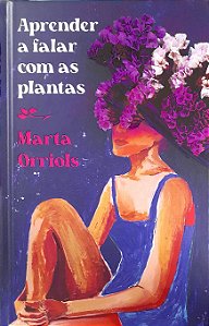Aprender a Falar com as Plantas - Marta Orriols (Edição TAG)