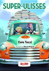 Super-Ulisses - Caio Tozzi, Renato Drigues