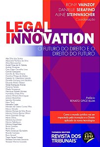 Legal Innovation - O Futuro do Direito e o Direito do Futuro - Rony Vainzof; Vários Autores