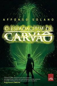 O Espadachim de Carvão - Affonso Solano #SS