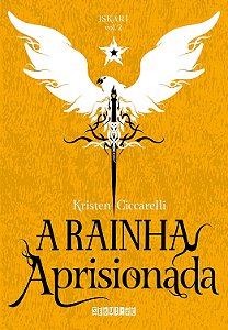 Iskari - Volume 2 - A Rainha Aprisionada - Kristen Ciccarelli