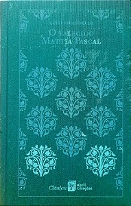O Falecido Mattia Pascal - Luigi Pirandello