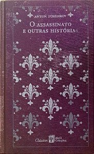 O Assassinato e Outras Histórias - Anton Tchekhov