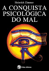 A Conquista Psicológica do Mal - Heinrich Zimmer