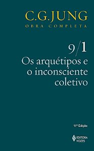 Obra Completa - Volume 9/1 - Os Arquétipos e o Inconsciente Coletivo - C. G. Jung