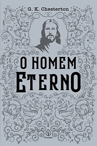 O Homem Eterno - G. K. Chesterton
