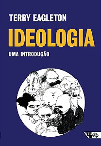 Ideologia - Uma Introdução - Terry Eagleton