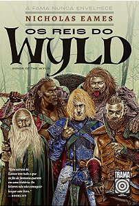 Os Reis do Wyld - Nicholas Eames